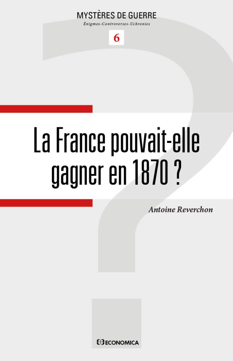 La France pouvait-elle gagner en 1870_